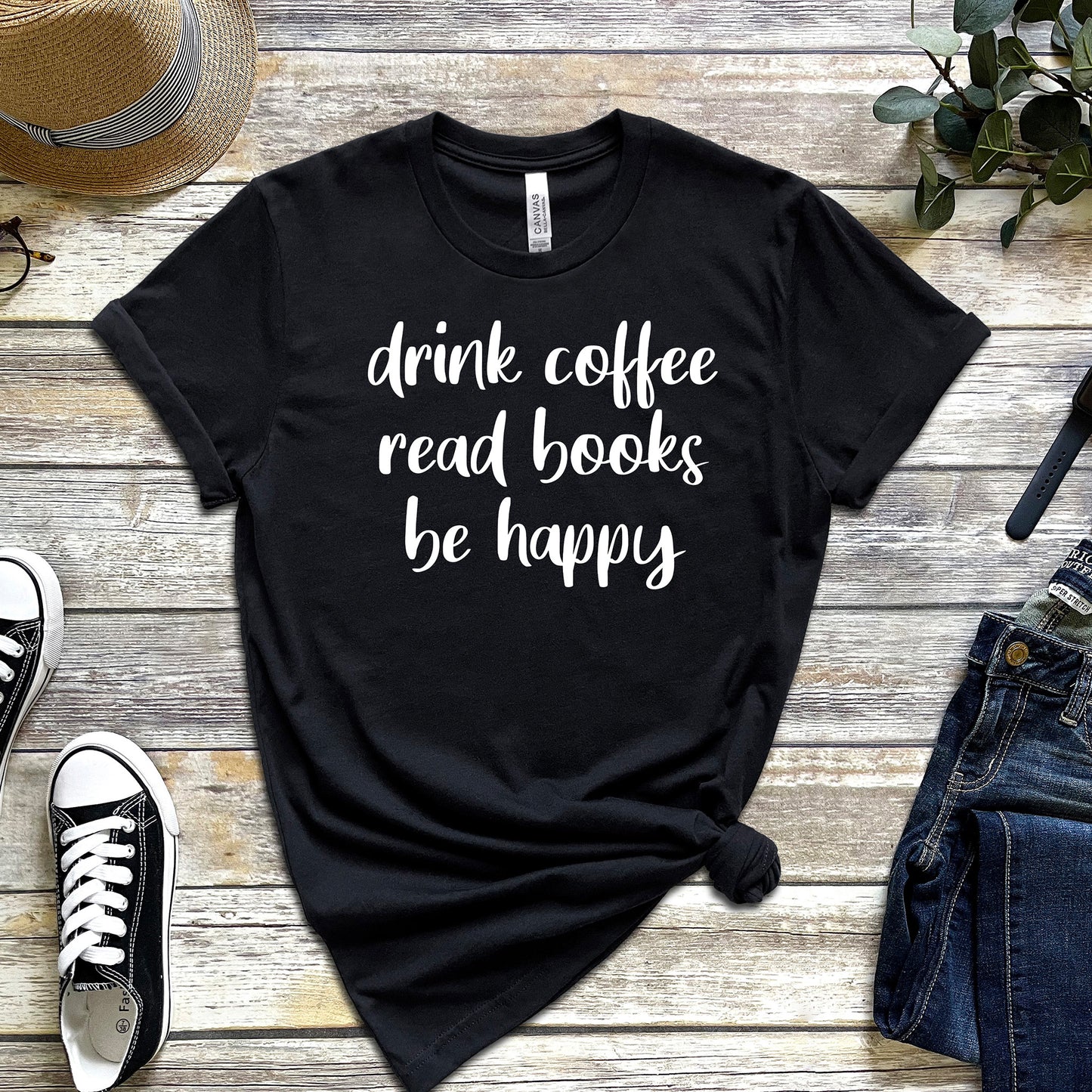 DRINK COFFEE READ BOOKS BE HAPPY