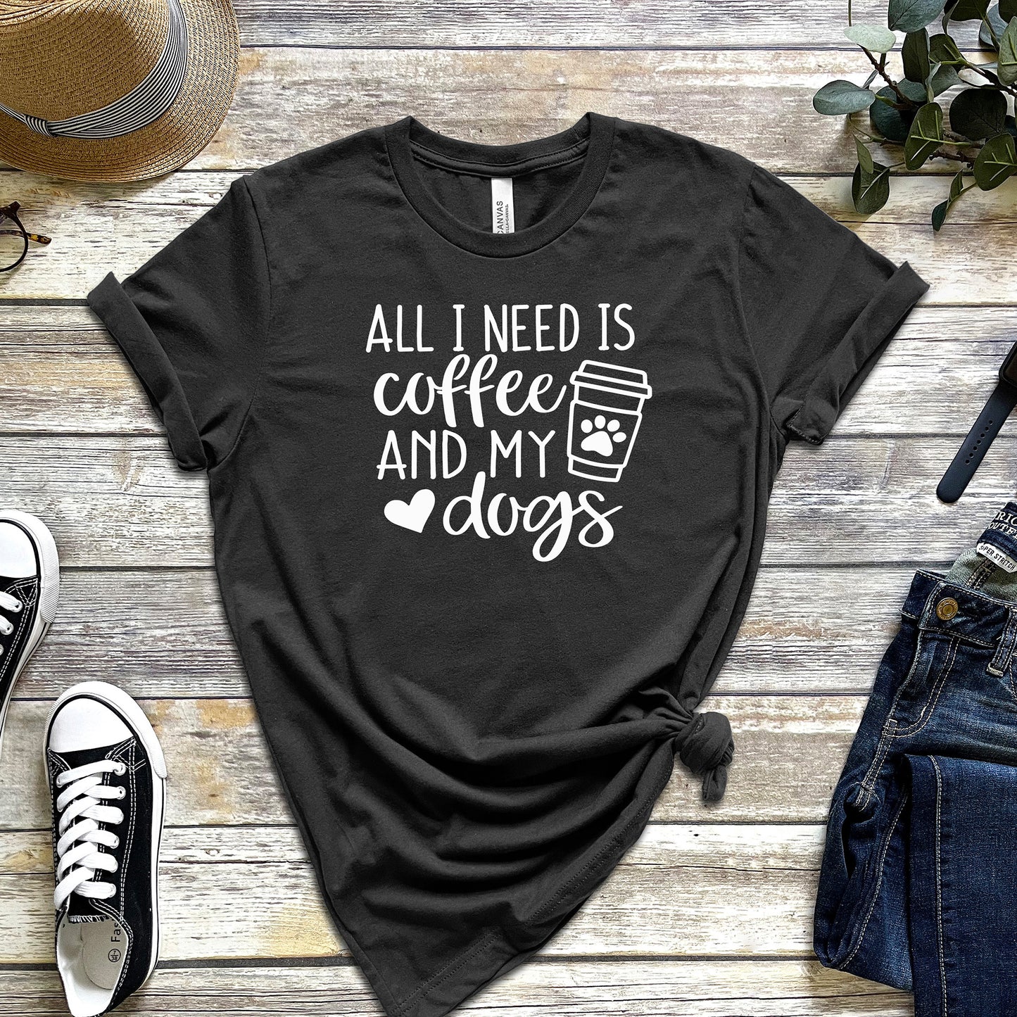 ALL I NEED IS COFFEE AND MY DOGS