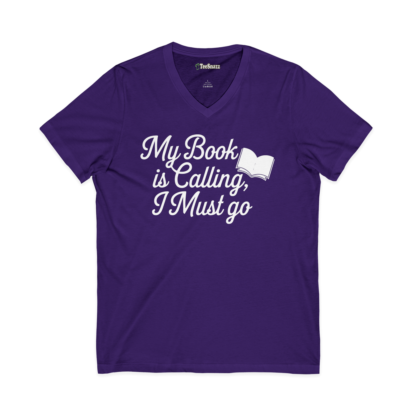 MY BOOK IS CALLING, I MUST GO (V-NECK)