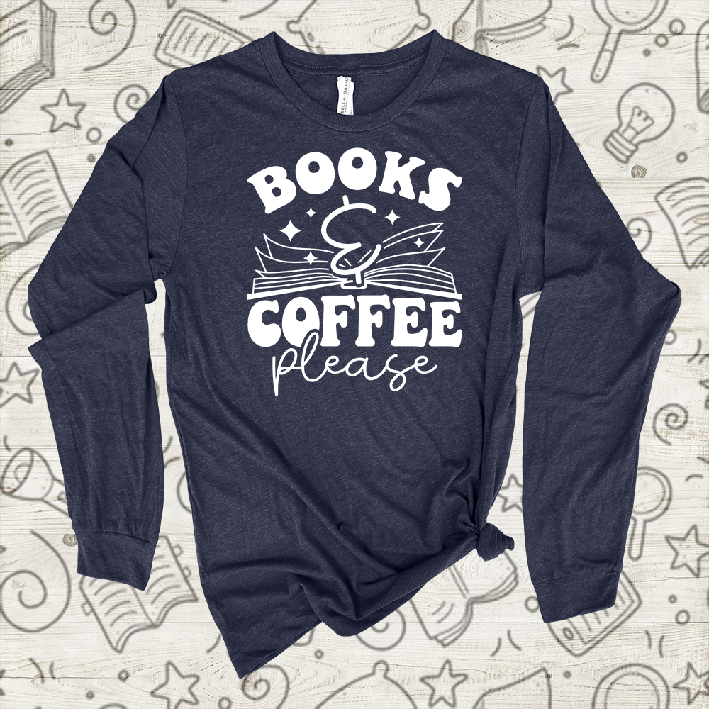 BOOKS & COFFEE PLEASE (LONG SLEEVE)