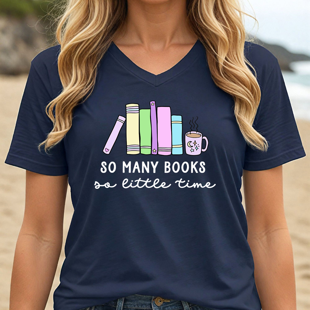 SO MANY BOOKS SO LITTLE TIME (V-NECK)