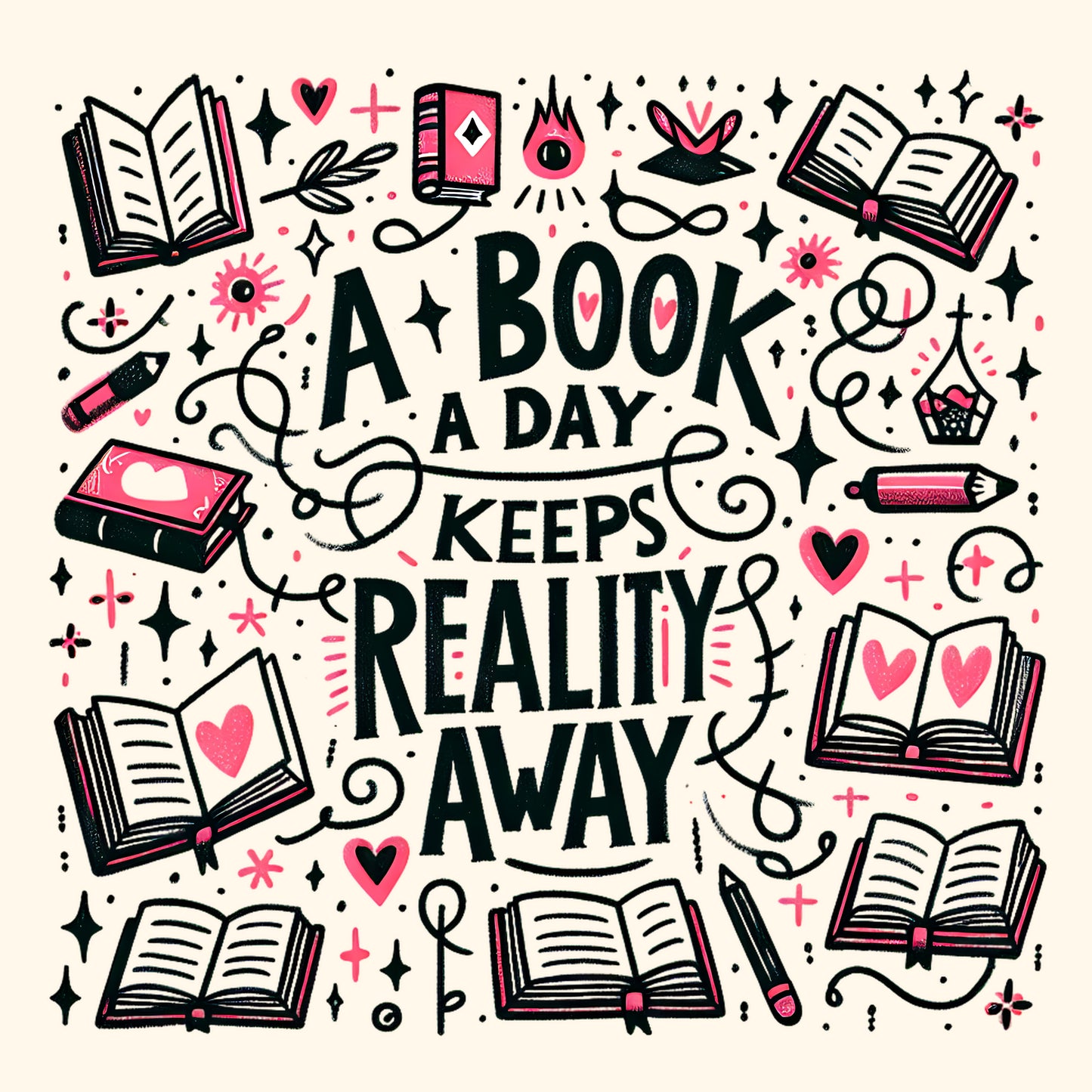 A BOOK A DAY KEEPS REALITY AWAY