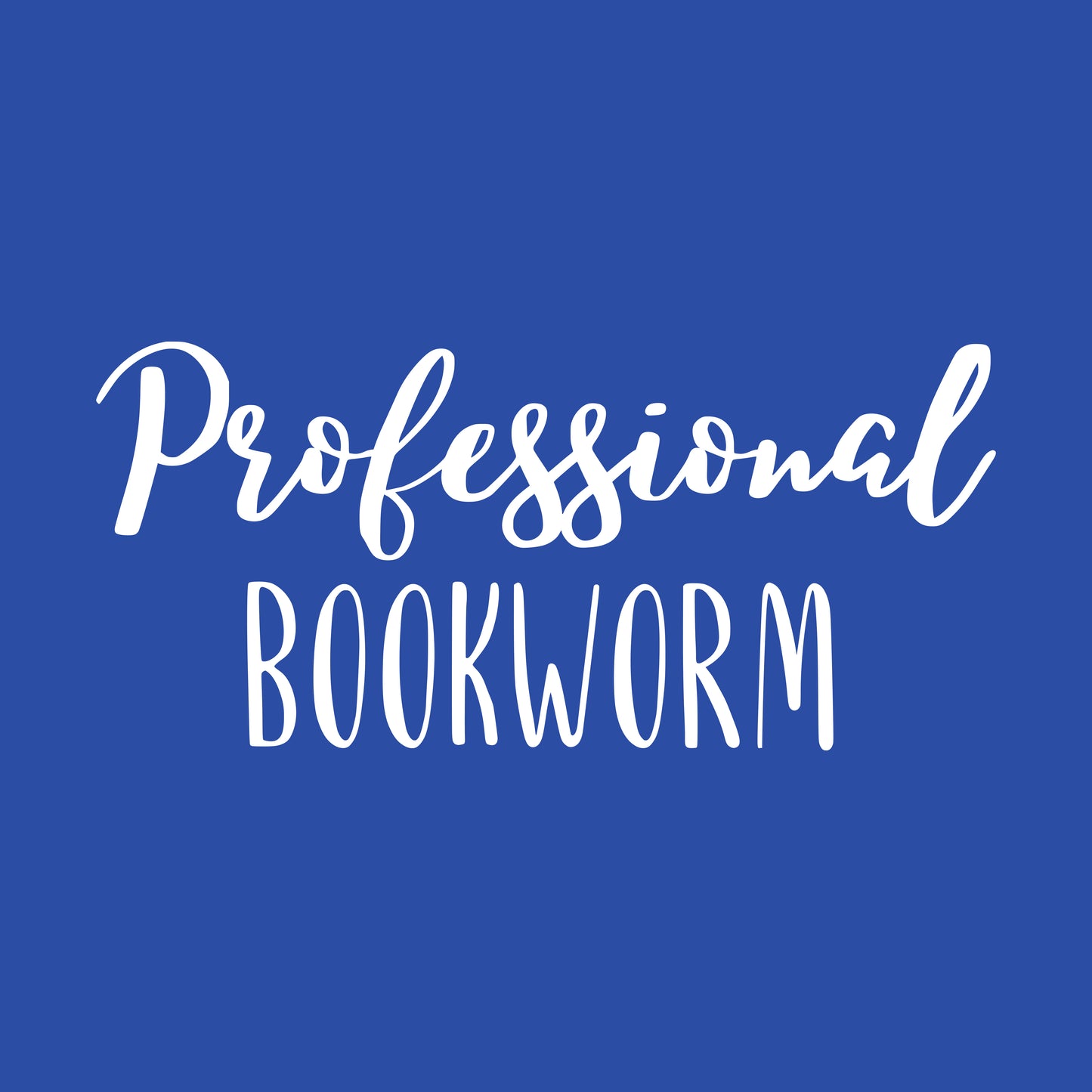 PROFESSIONAL BOOKWORM