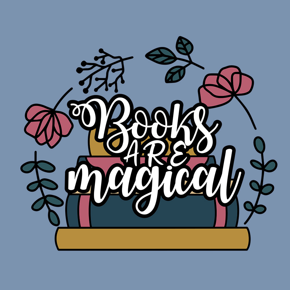 BOOKS ARE MAGICAL