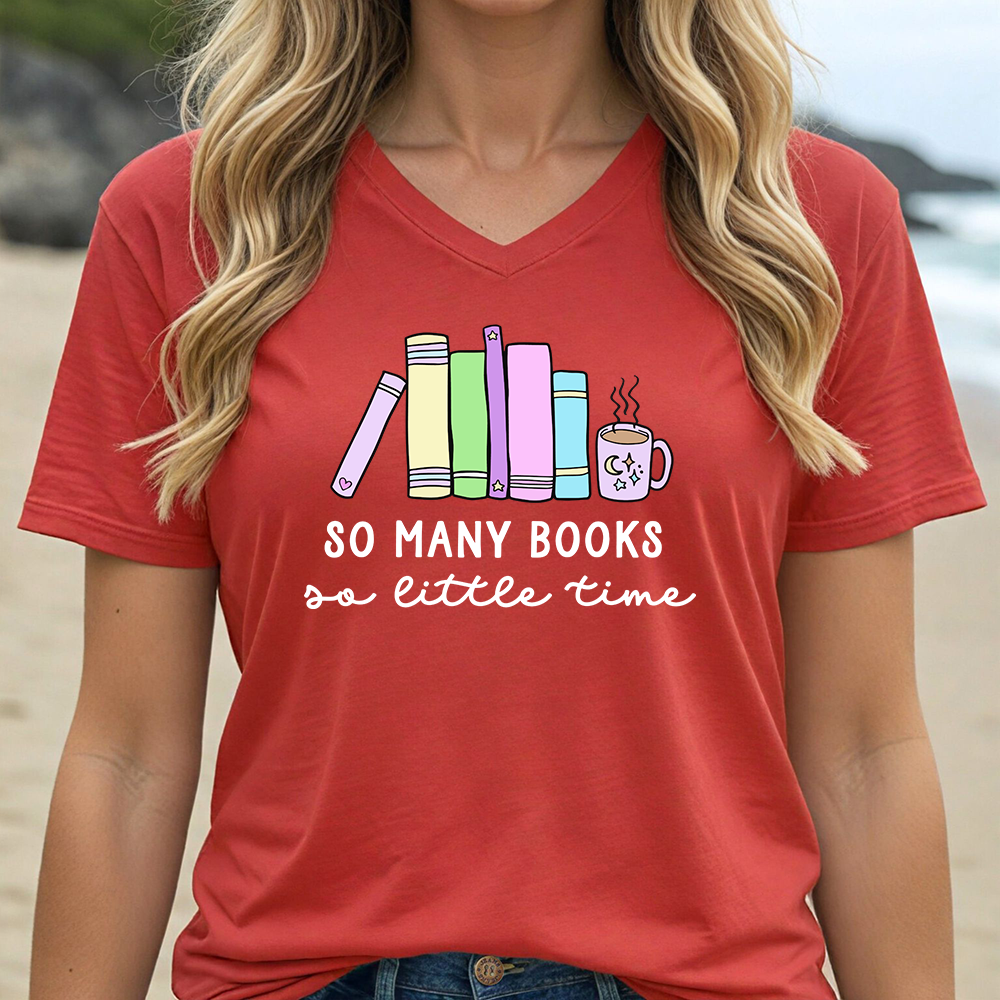 SO MANY BOOKS SO LITTLE TIME (V-NECK)