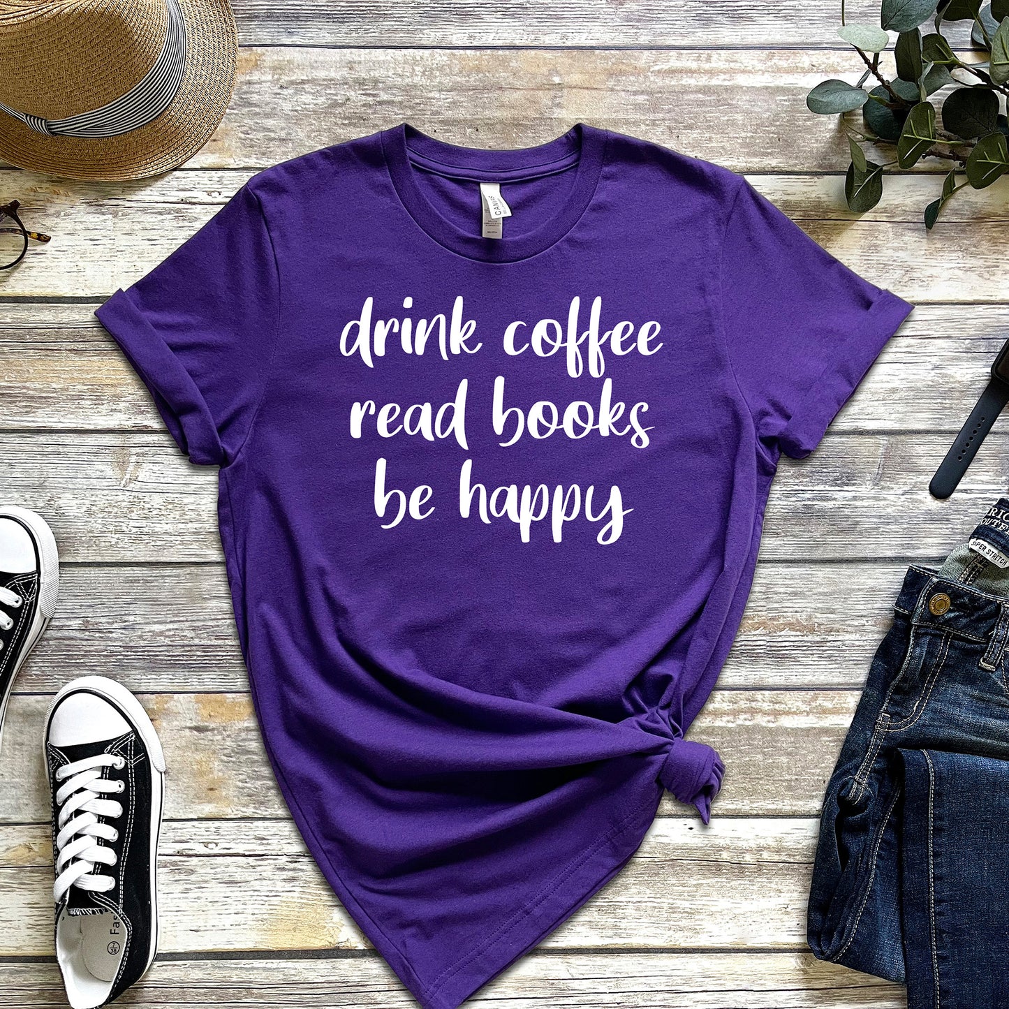 DRINK COFFEE READ BOOKS BE HAPPY
