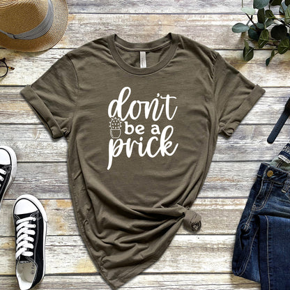 DON'T BE A PRICK