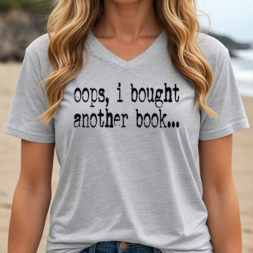 OOPS, I BOUGHT ANOTHER BOOK...(V-NECK)