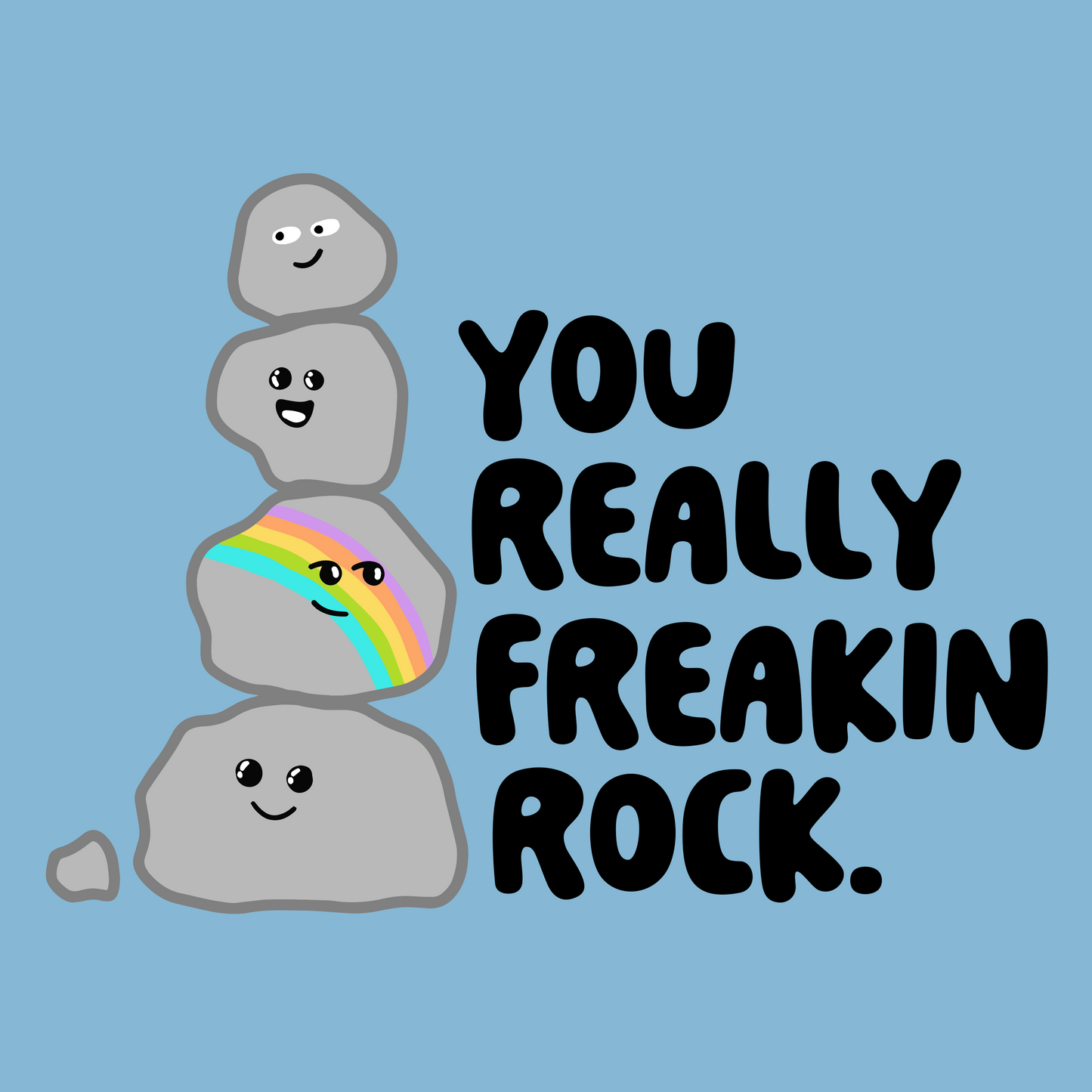 YOU REALLY FREAKIN ROCK (T-SHIRT)