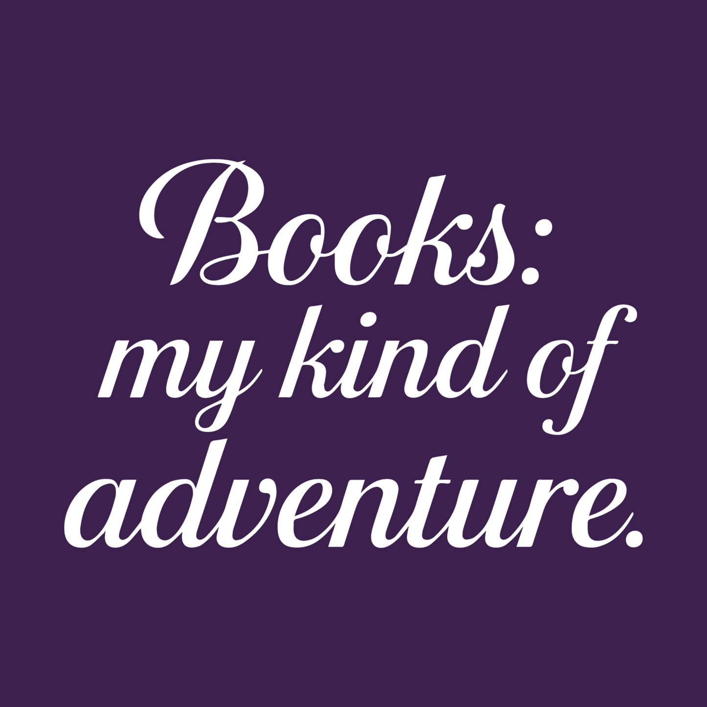 BOOKS: MY KIND OF ADVENTURE (SWEATSHIRT)