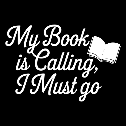 MY BOOK IS CALLING, I MUST GO (V-NECK)
