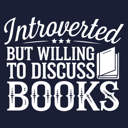 INTROVERTED BUT WILLING TO DISCUSS BOOKS (V-NECK)
