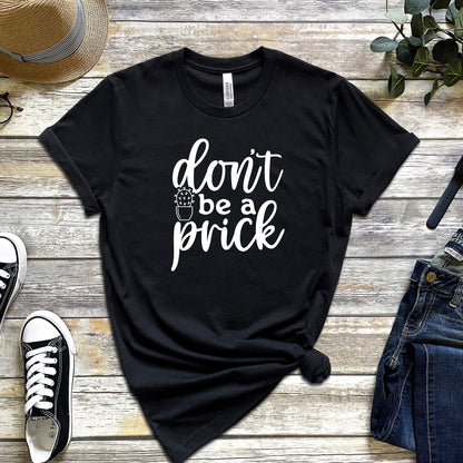 DON'T BE A PRICK