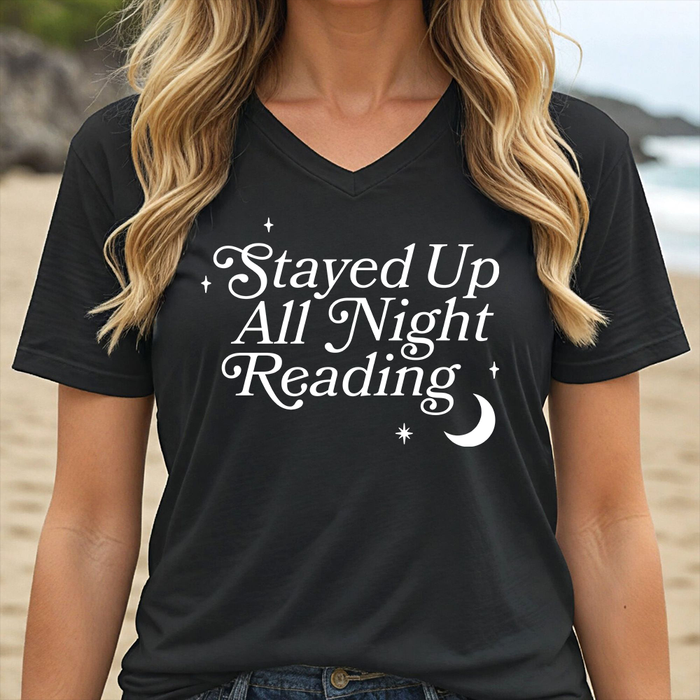 STAYED UP ALL NIGHT READING (V-NECK)