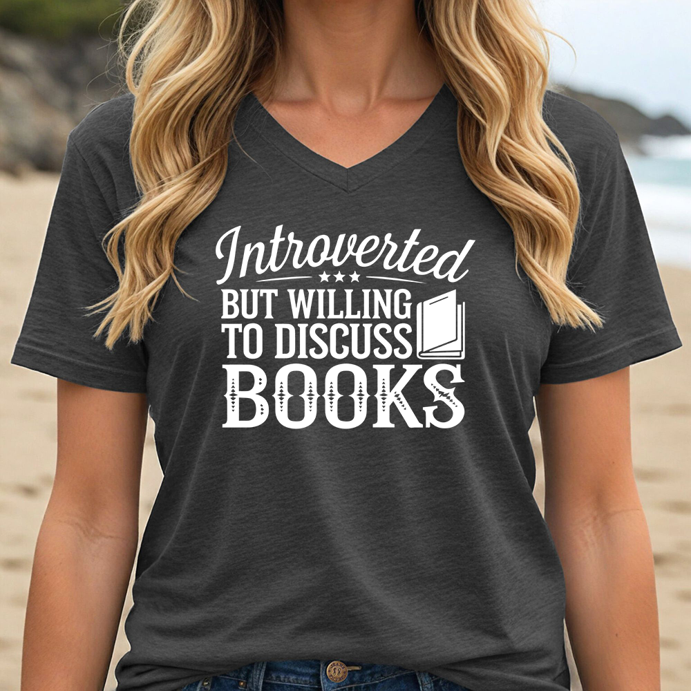 INTROVERTED BUT WILLING TO DISCUSS BOOKS (V-NECK)