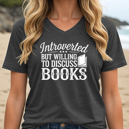 INTROVERTED BUT WILLING TO DISCUSS BOOKS (V-NECK)
