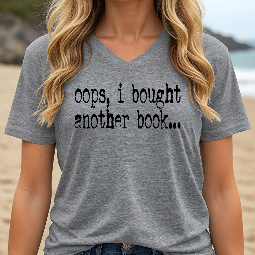 OOPS, I BOUGHT ANOTHER BOOK...(V-NECK)
