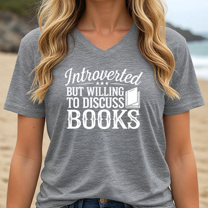 INTROVERTED BUT WILLING TO DISCUSS BOOKS (V-NECK)