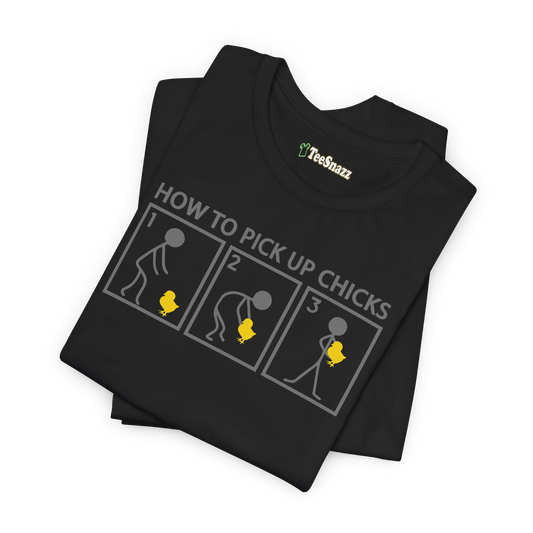 HOW TO PICK UP CHICKS (T-SHIRT)