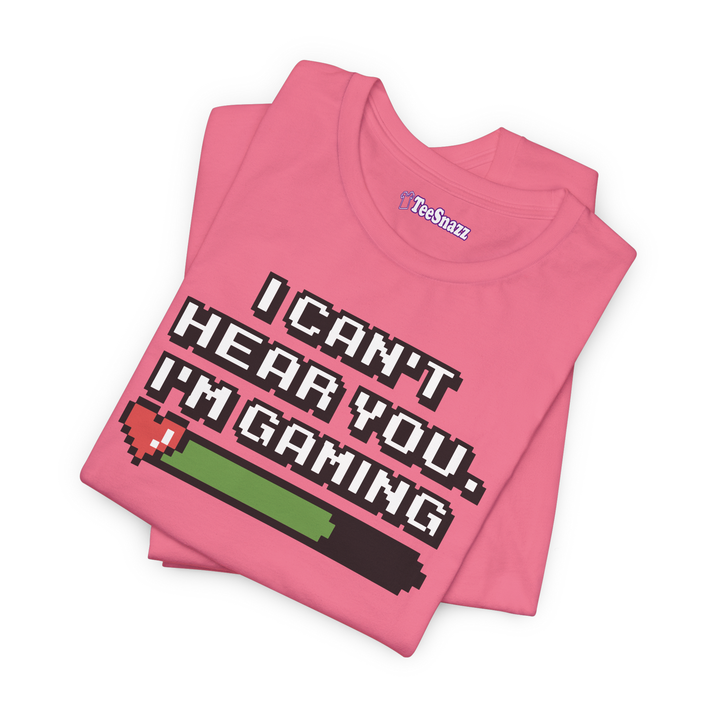 I CAN'T HEAR YOU I'M GAMING (T-SHIRT)