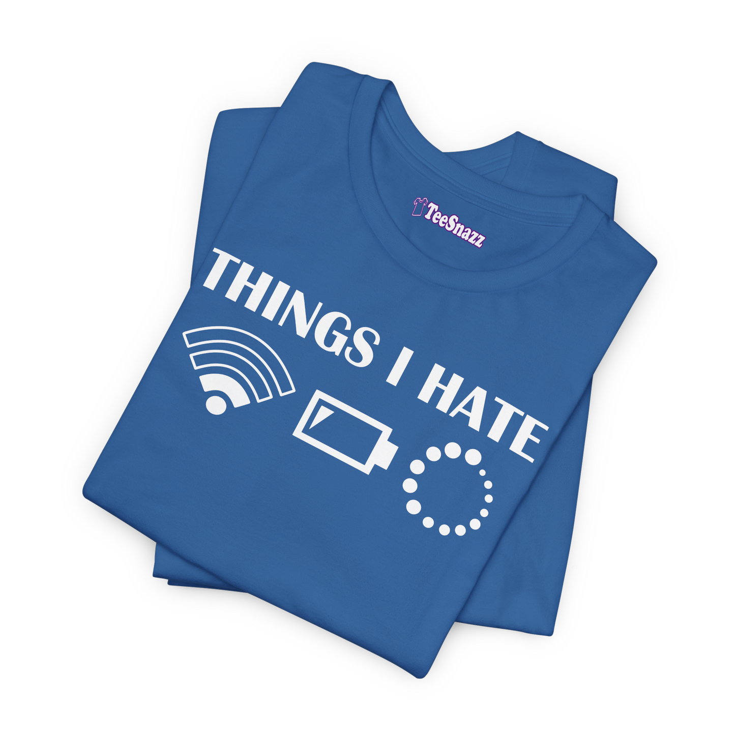 THINGS I HATE (T-SHIRT)