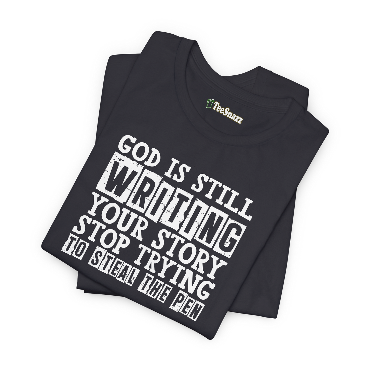 GOD IS STILL WRITING YOUR STORY (T-SHIRT)