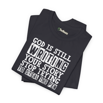 GOD IS STILL WRITING YOUR STORY (T-SHIRT)