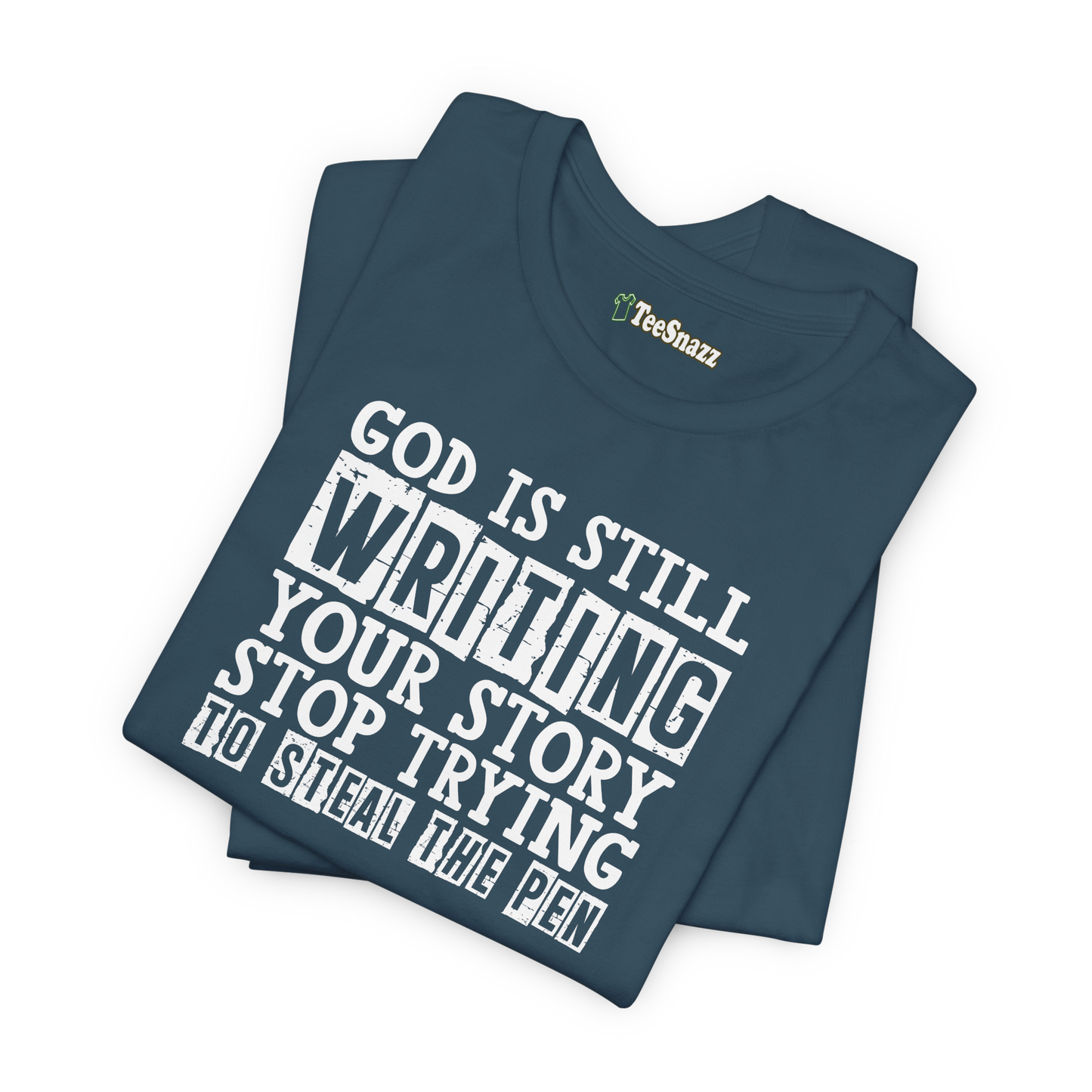 GOD IS STILL WRITING YOUR STORY (T-SHIRT)