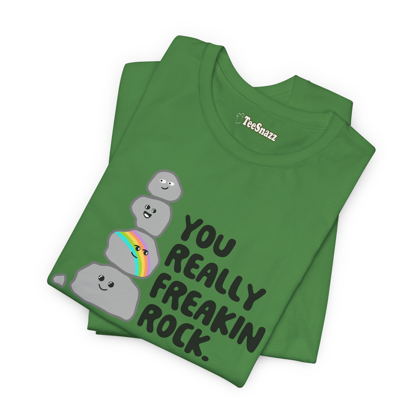 YOU REALLY FREAKIN ROCK (T-SHIRT)