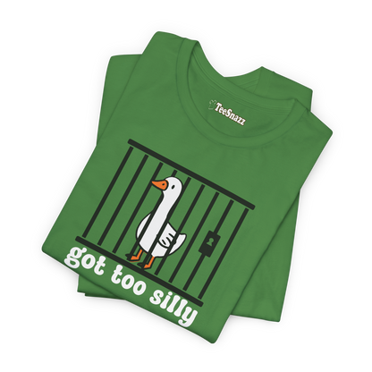 GOT TOO SILLY (T-SHIRT)