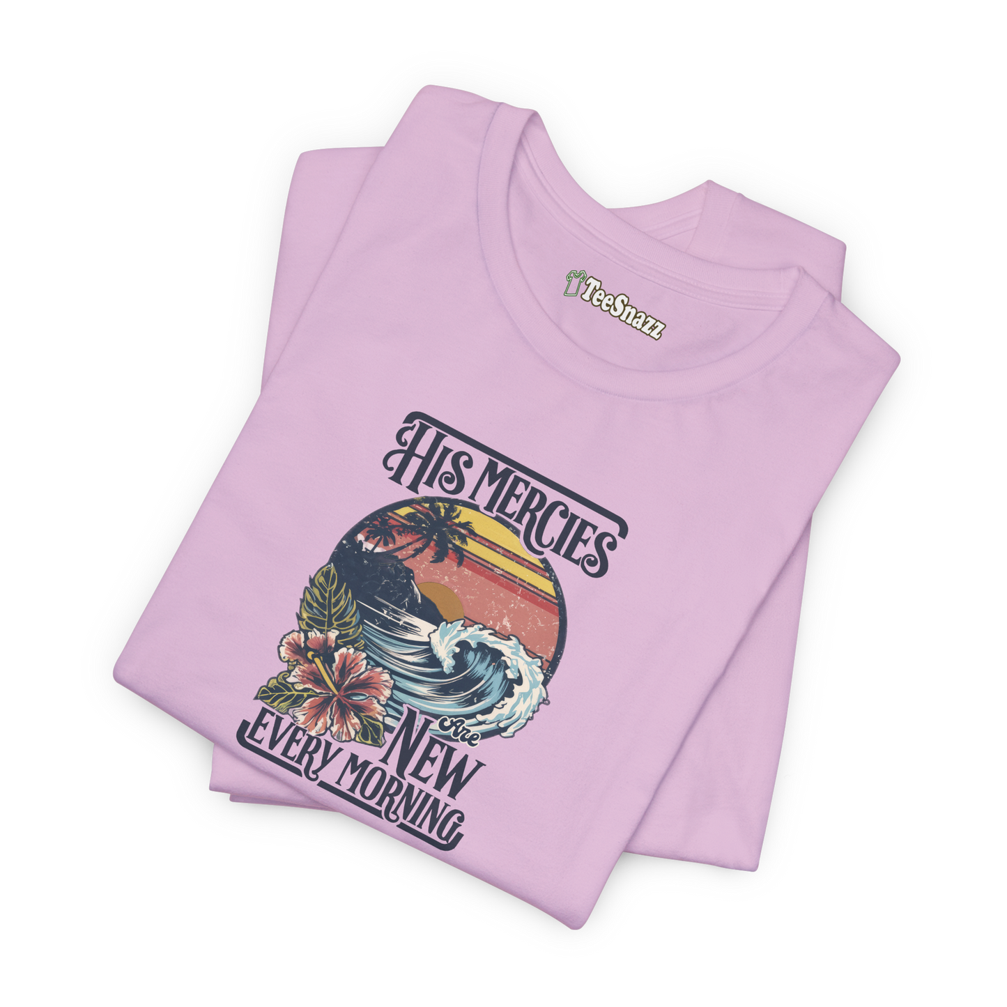HIS MERCIES ARE NEW EVERY MORNING (T-SHIRT)