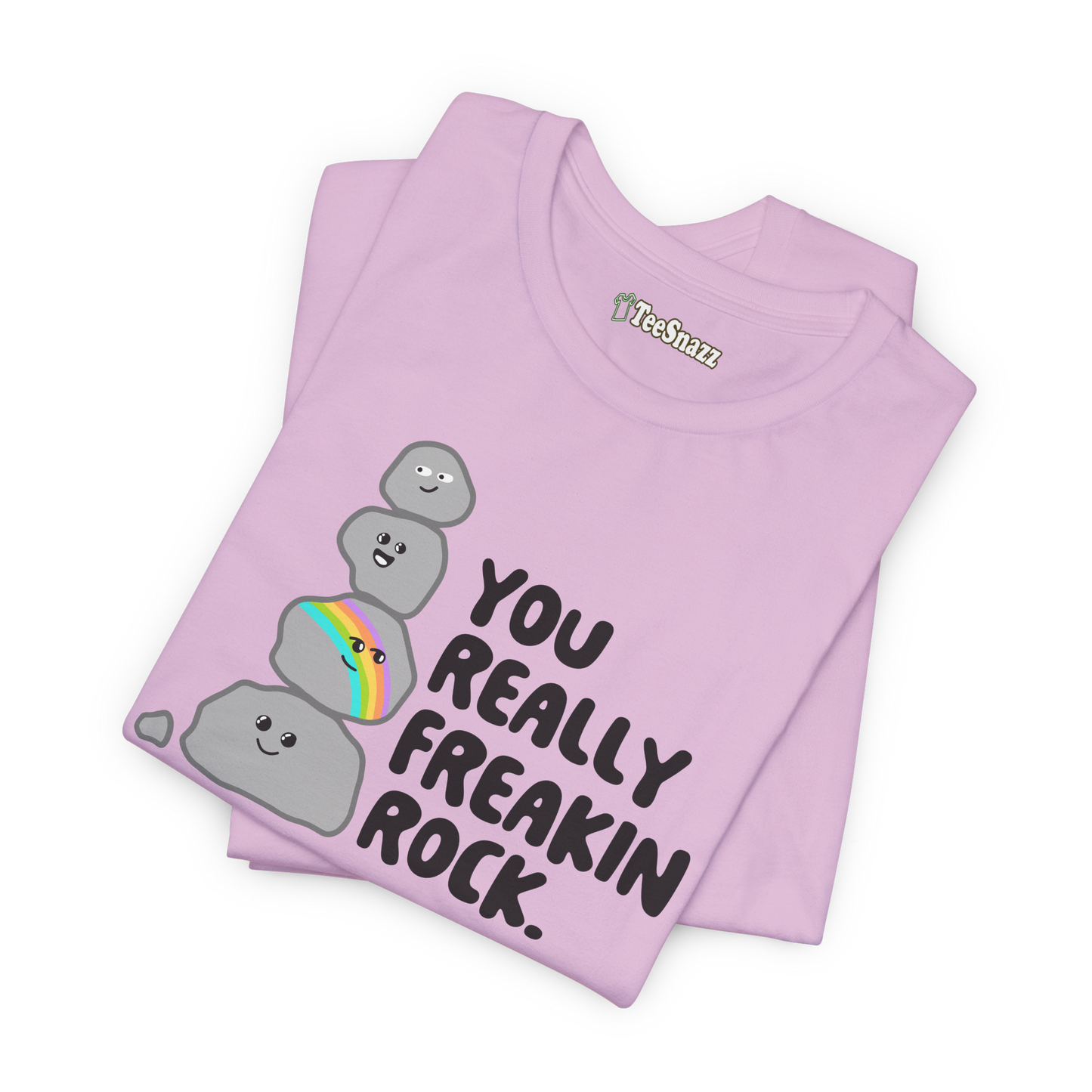 YOU REALLY FREAKIN ROCK (T-SHIRT)