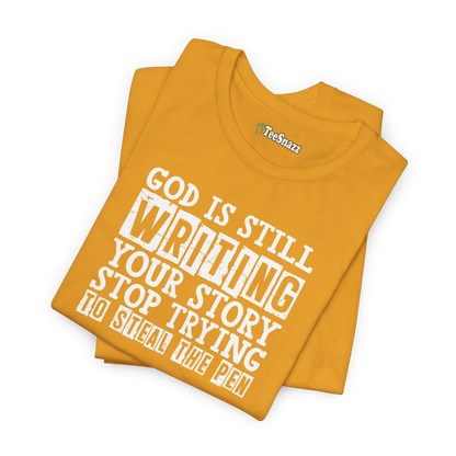 GOD IS STILL WRITING YOUR STORY (T-SHIRT)