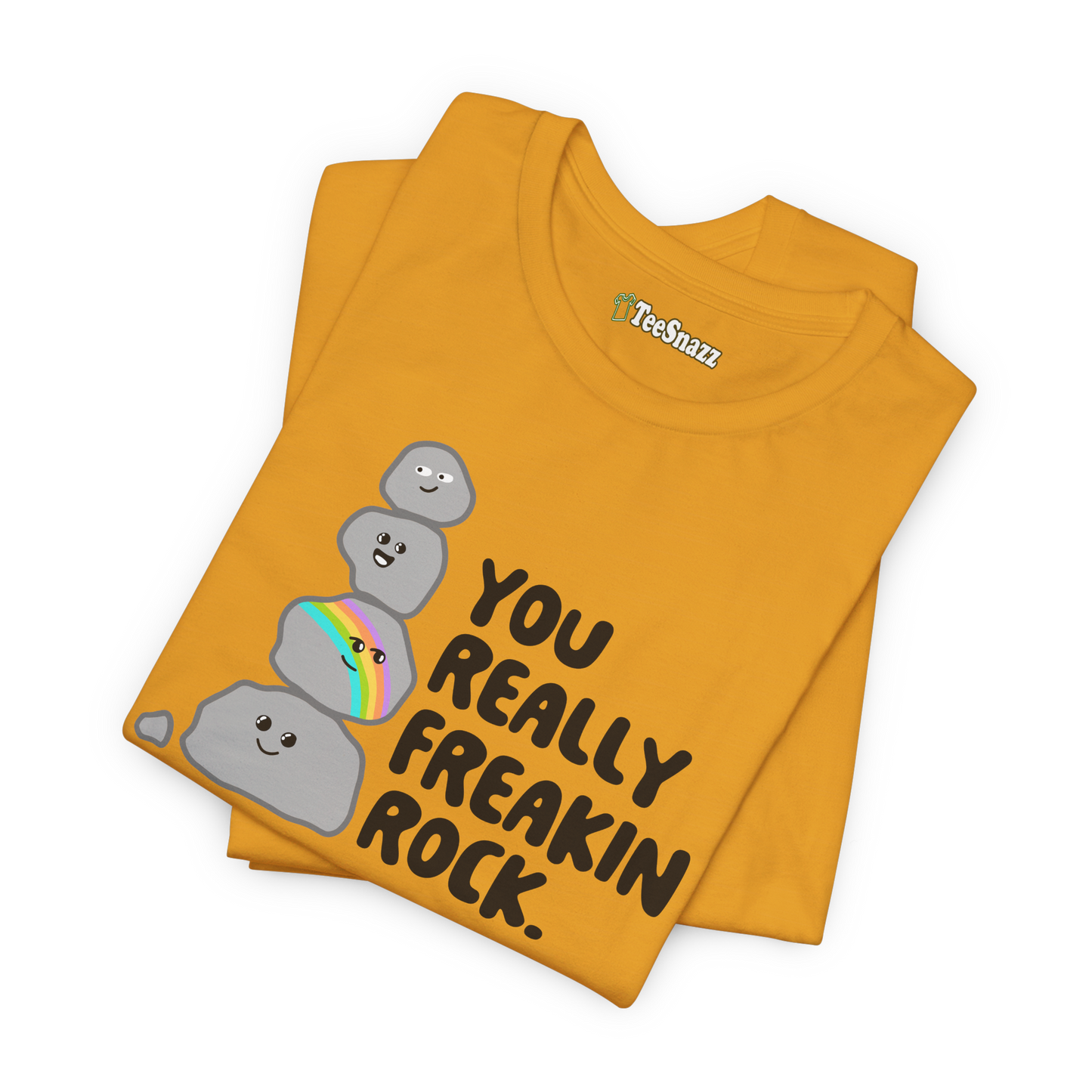YOU REALLY FREAKIN ROCK (T-SHIRT)