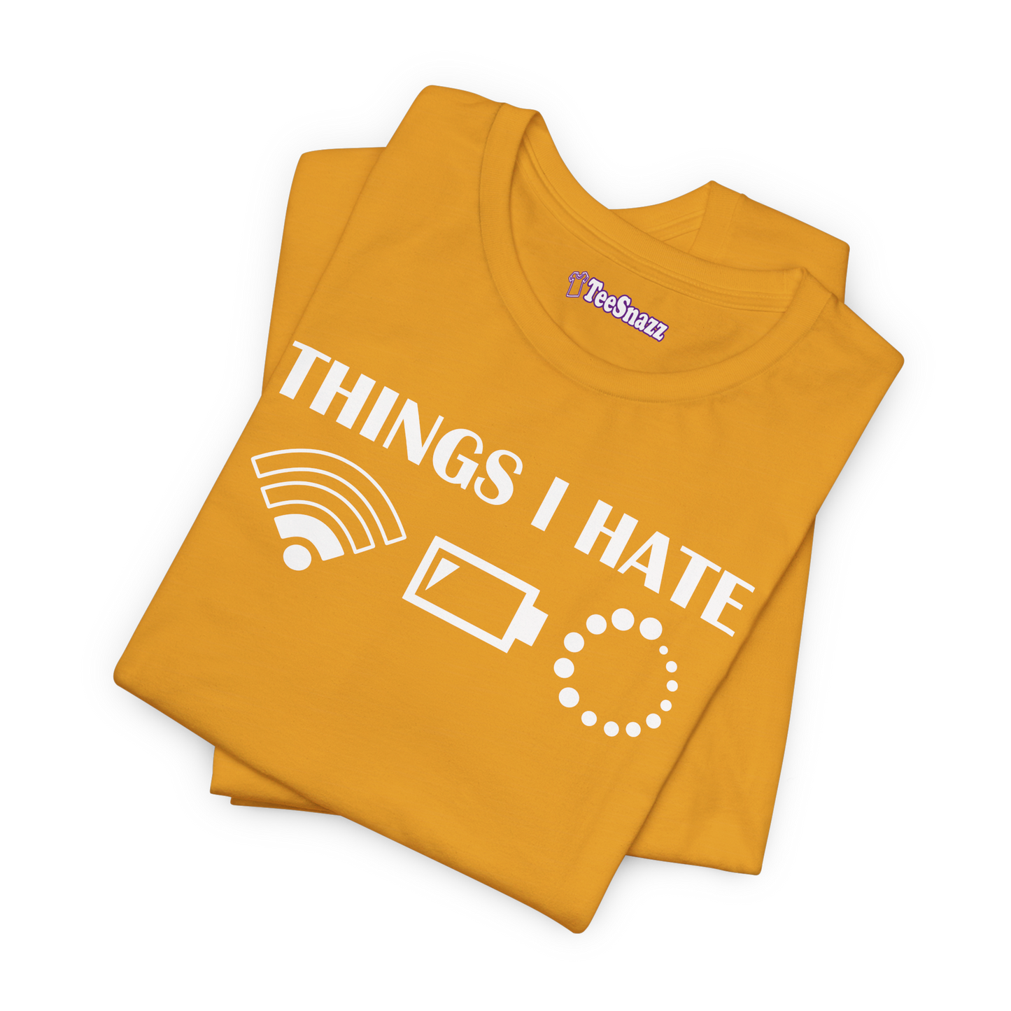 THINGS I HATE (T-SHIRT)