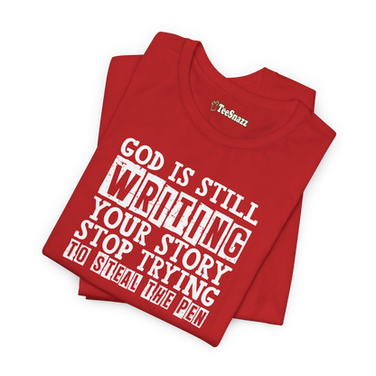 GOD IS STILL WRITING YOUR STORY (T-SHIRT)