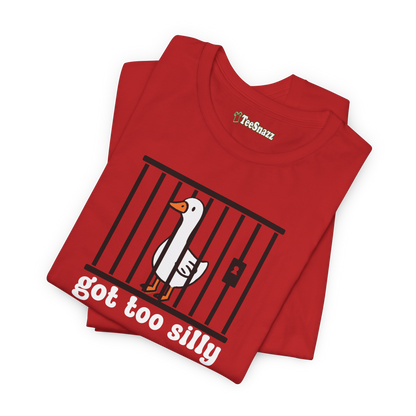 GOT TOO SILLY (T-SHIRT)