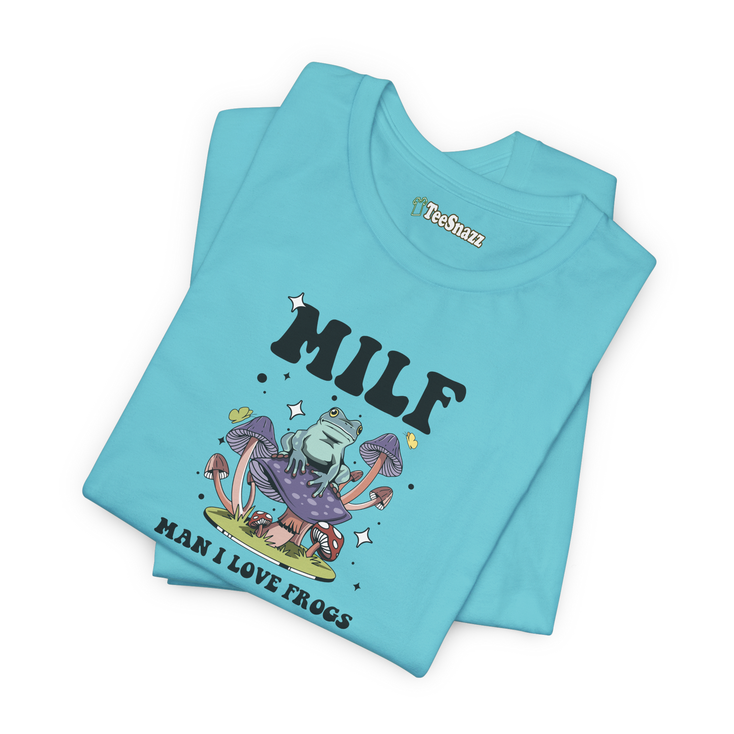 MILF: MAN I LOVE FROGS (T-SHIRT)