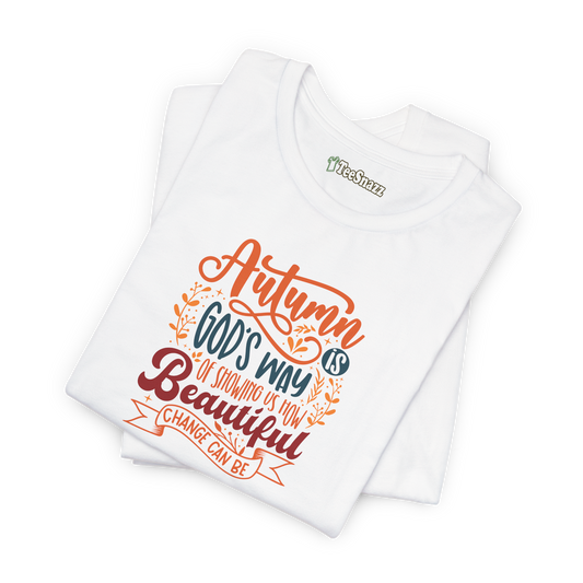 AUTUMN IS GOD'S WAY (T-SHIRT)