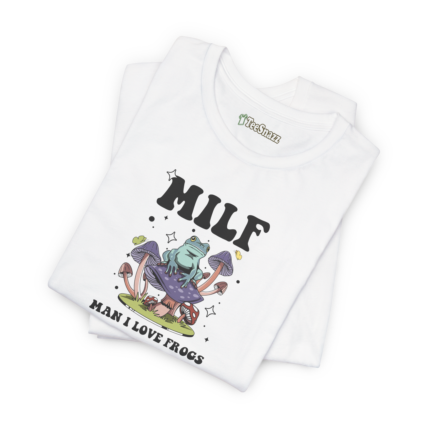 MILF: MAN I LOVE FROGS (T-SHIRT)