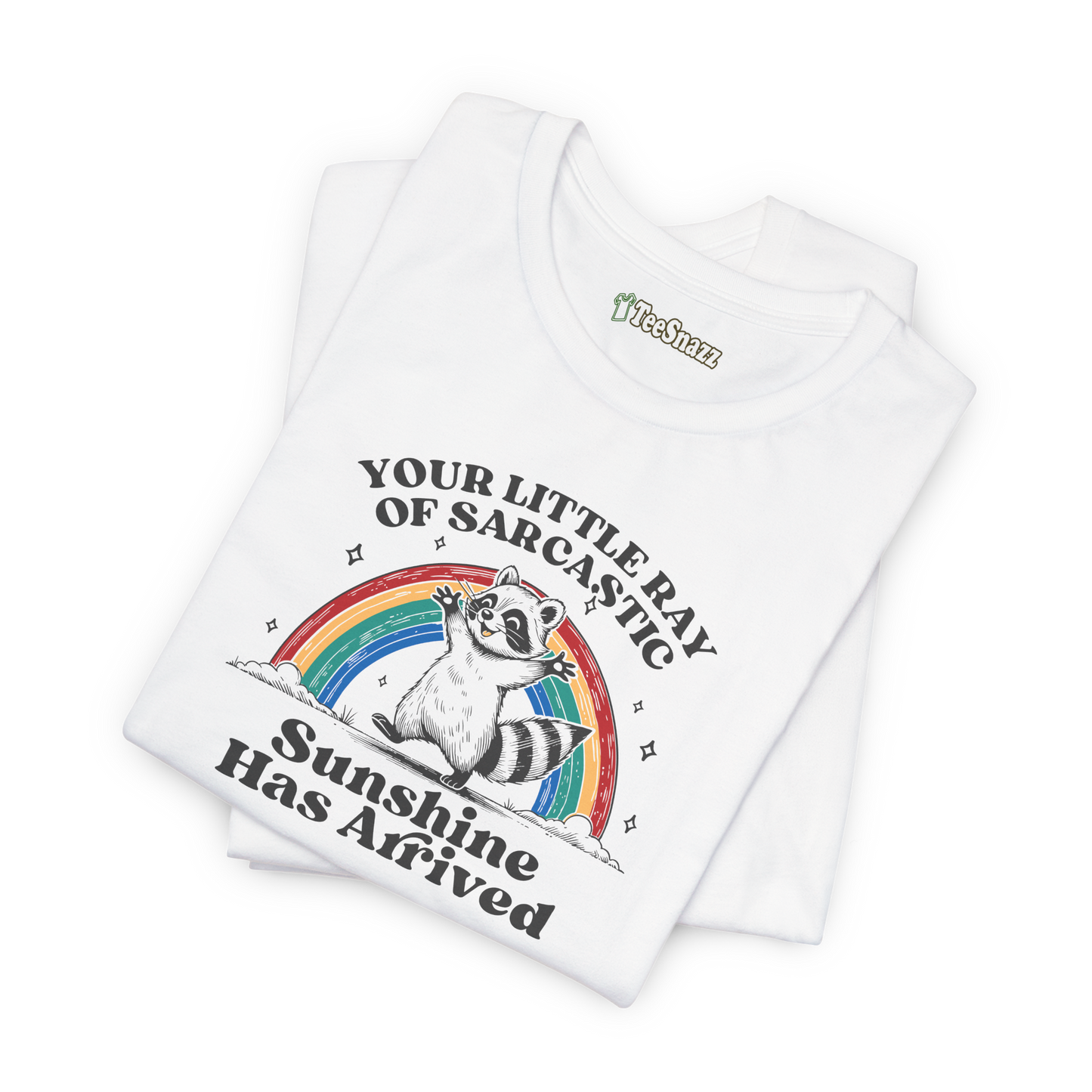 RAY OF SARCASTIC SUNSHINE (T-SHIRT)