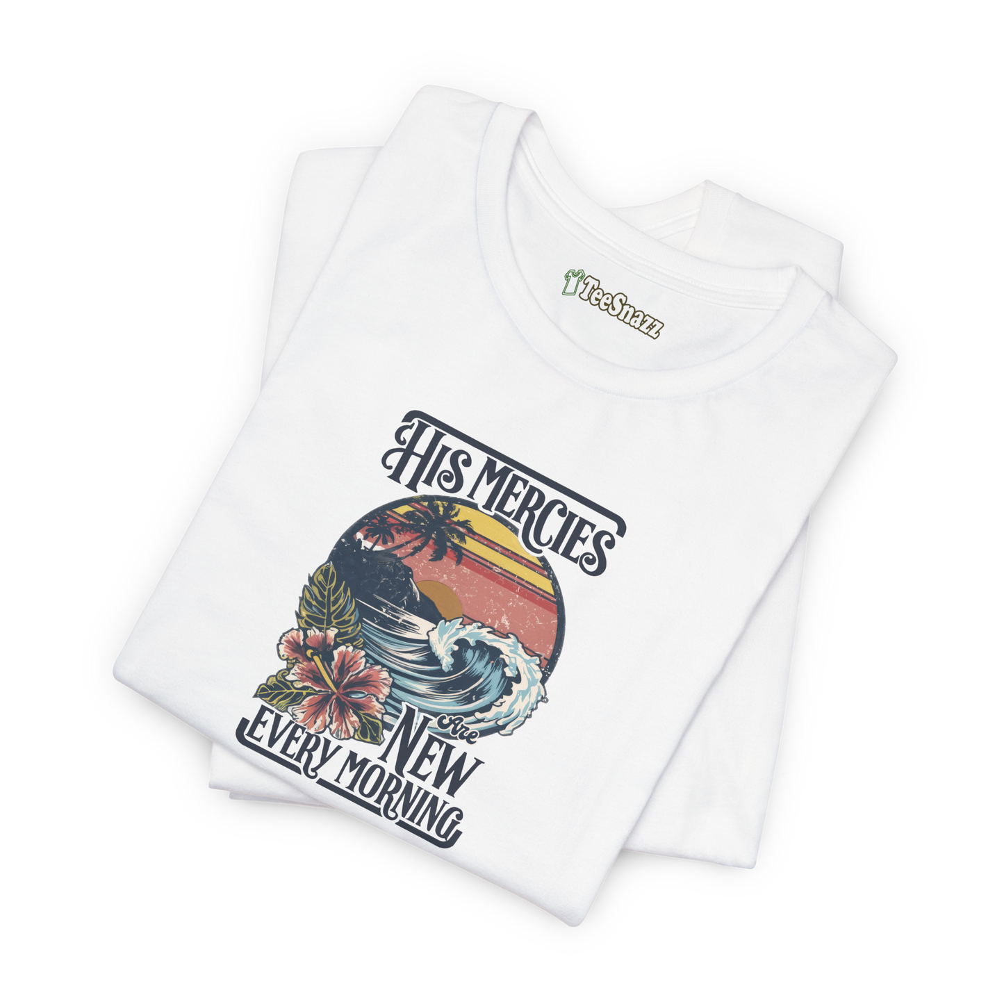 HIS MERCIES ARE NEW EVERY MORNING (T-SHIRT)