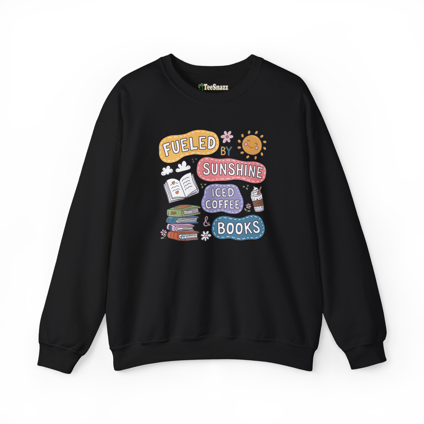 FUELED BY SUNSHINE ICED COFFEE & BOOKS (SWEATSHIRT)