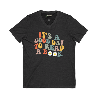 IT'S A GOOD DAY TO READ A BOOK (V-NECK)