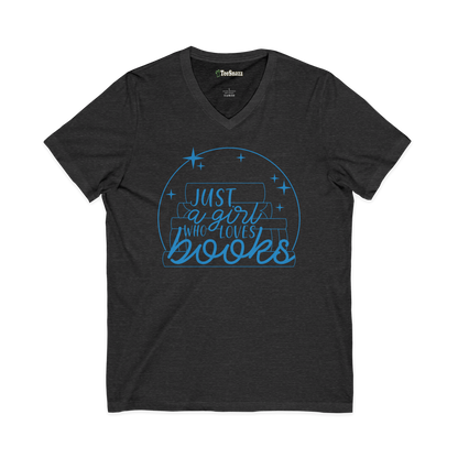 JUST A GIRL WHO LOVES BOOK (V-NECK)