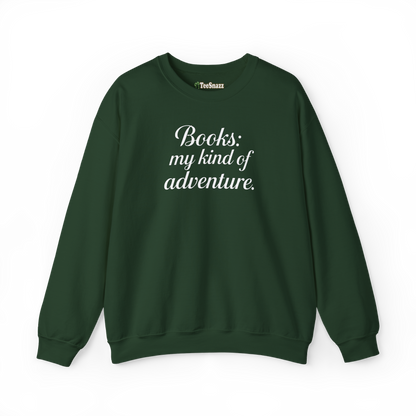 BOOKS: MY KIND OF ADVENTURE (SWEATSHIRT)