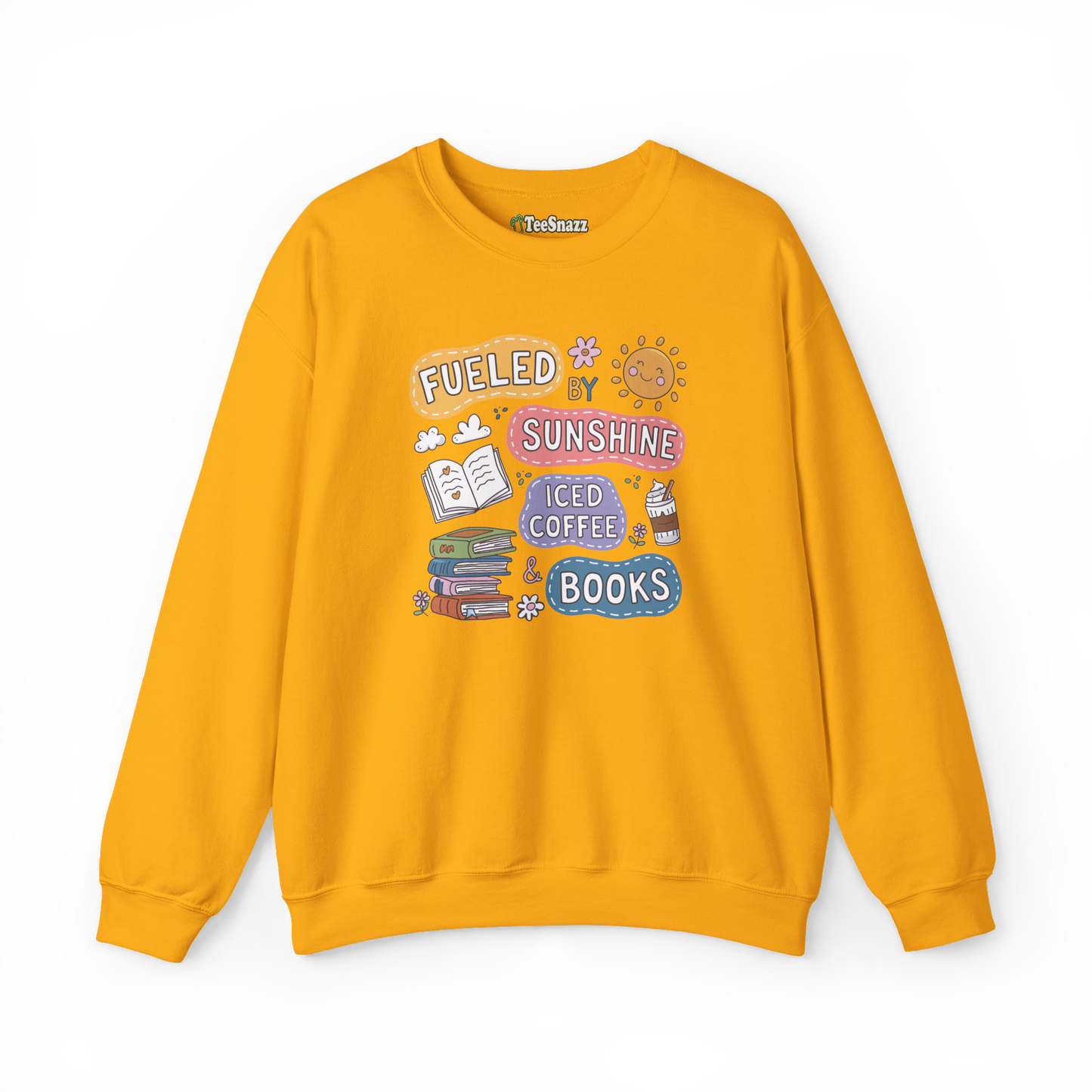 FUELED BY SUNSHINE ICED COFFEE & BOOKS (SWEATSHIRT)