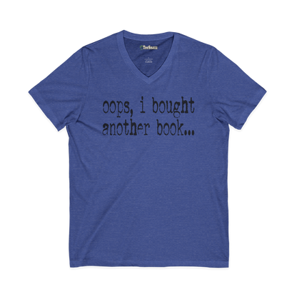 OOPS, I BOUGHT ANOTHER BOOK...(V-NECK)