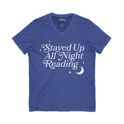 STAYED UP ALL NIGHT READING (V-NECK)