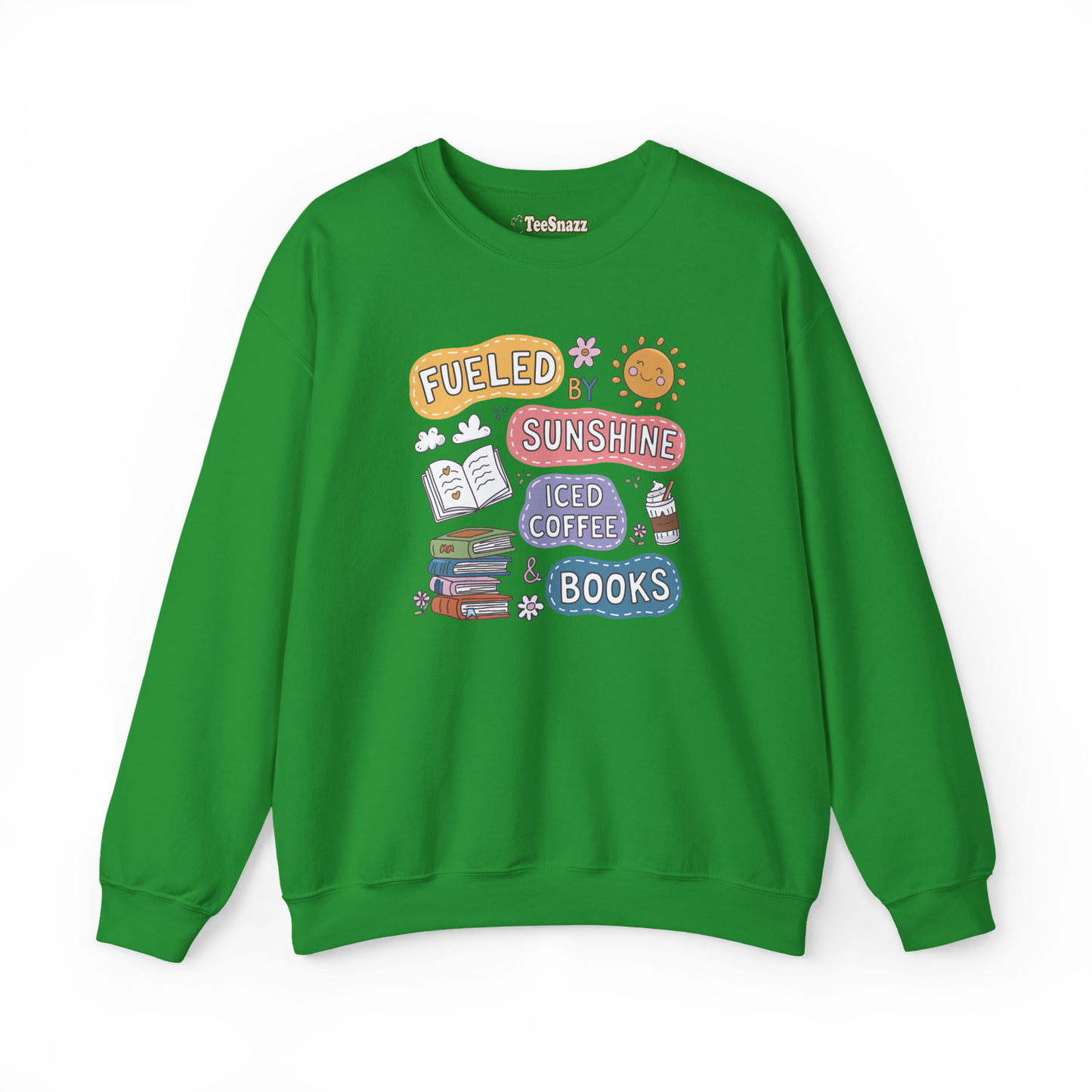 FUELED BY SUNSHINE ICED COFFEE & BOOKS (SWEATSHIRT)